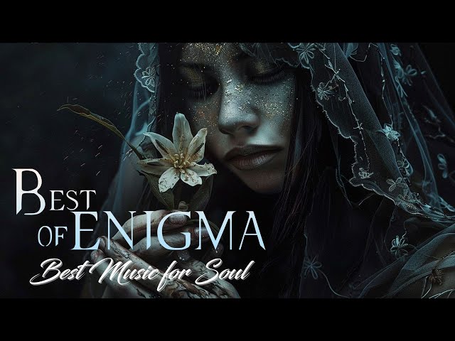 The Finest Rendition of Enigma's 90s Cynosure Unveiled in the Ultimate Relaxing Music Mix of 2024!