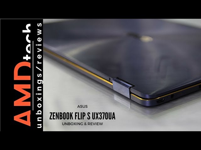 Asus ZenBook Flip S UX370UA:  Unboxing & Review
