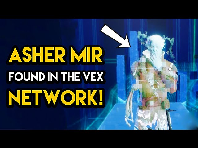 Destiny 2 - ASHER MIR FOUND IN THE VEX NETWORK! He's Alive and Sending Messages To Our Guardian!