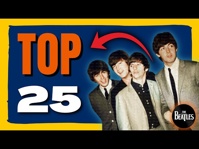 Top 25 Beatles Songs