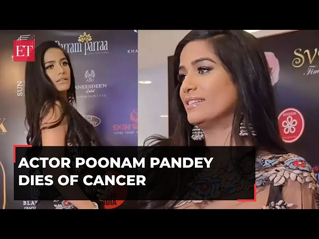 Poonam Pandey dies at 32 after battling cervical cancer, Instagram post goes viral