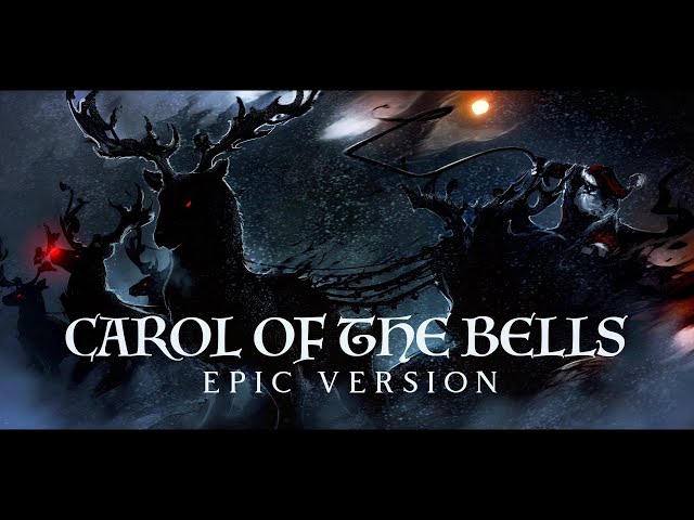 Carol of the Bells - Epic Version