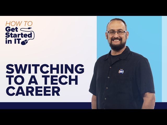 Career in Information Technology? Tips for Career Changers | How to Get Started in IT