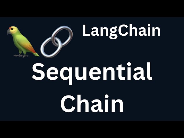 LangChain 21: Sequential Chain in LangChain | Python | LangChain