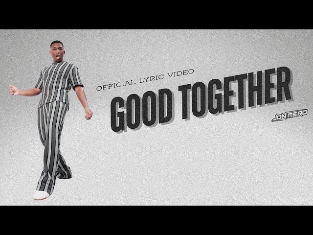 Good Together - Jon Mero [Official Lyric Video]