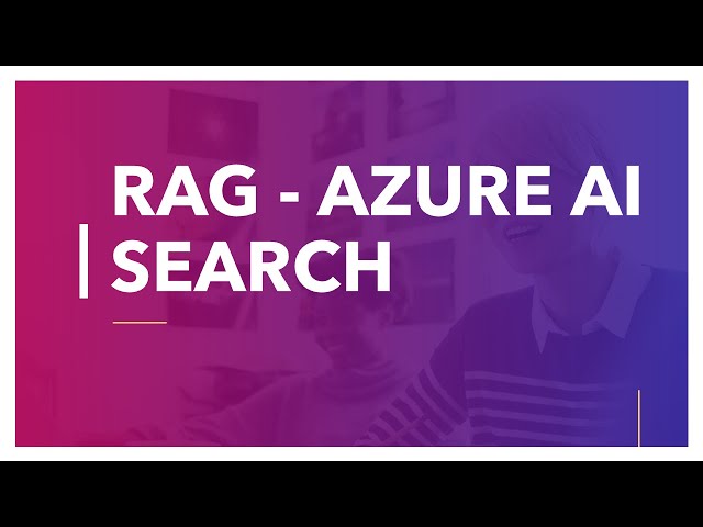RAG with Azure AI Search and Azure Open AI in 9 minutes