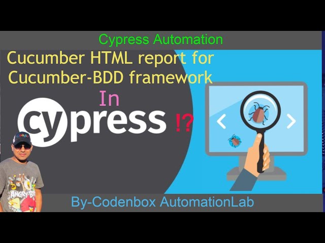 BDD-Part 7: How to integrate Cucumber HTML report for Cucumber-BDD framework in Cypress?
