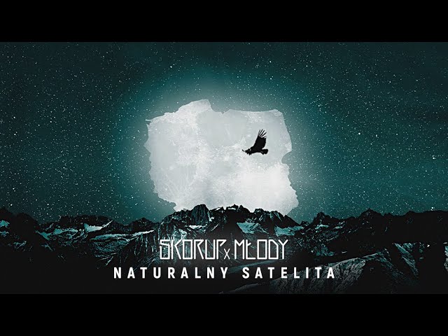 Skorup x Młody - Naturalny satelita | NATURALNY SATELITA