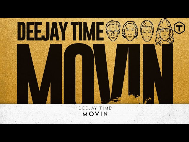 Deejay Time - Movin (Official Lyric Video)