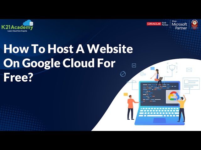 How to Host a Website on Google Cloud Platform? | GCP Tutorial | K21Academy