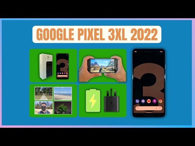 Google Pixel 3XL 2022 | Unboxing / Camera / Battery / Gaming