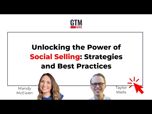 Boost Your B2B Outbound Sales with Effective Social Selling Strategies - Mandy McEwen & Taylor Wells