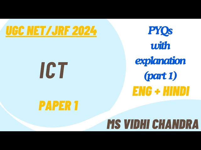 ICT PYQs | UGC NET Paper 1 | With Explanation | Part 1 |