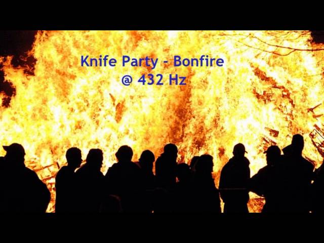 Knife Party - Bonfire @ 432Hz