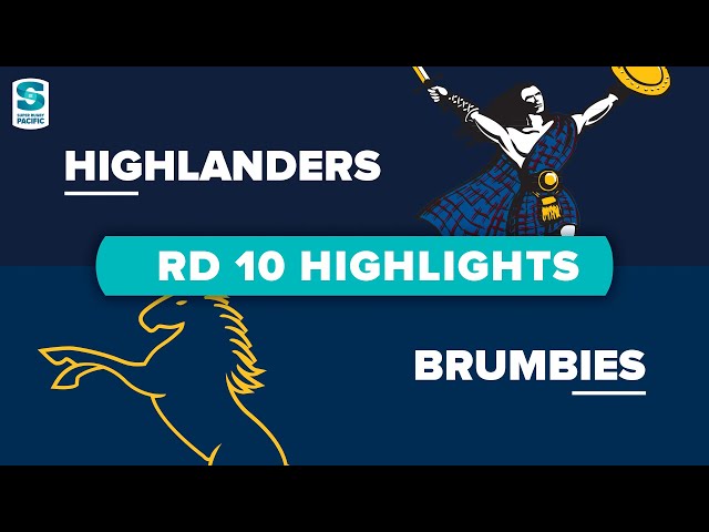 Super Rugby Pacific | Highlanders v Brumbies - Round 10 Highlights