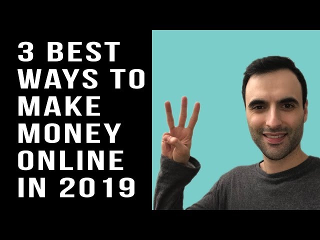 3 BEST Ways To Make Money Online in 2019! (No Surveys)