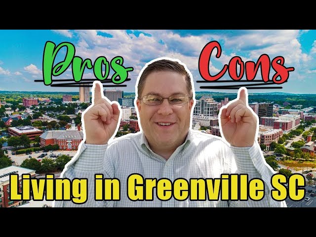 Pros and Cons of Living in Greenville SC