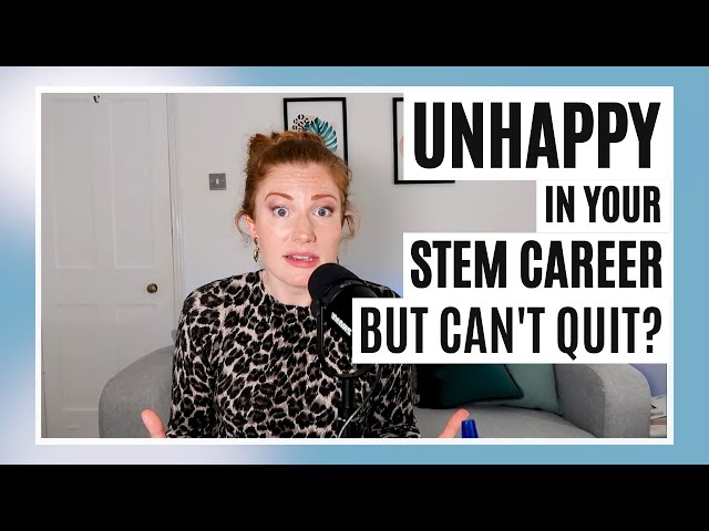 How to Feel Happier in your STEM Career (WITHOUT Quitting your Job!)