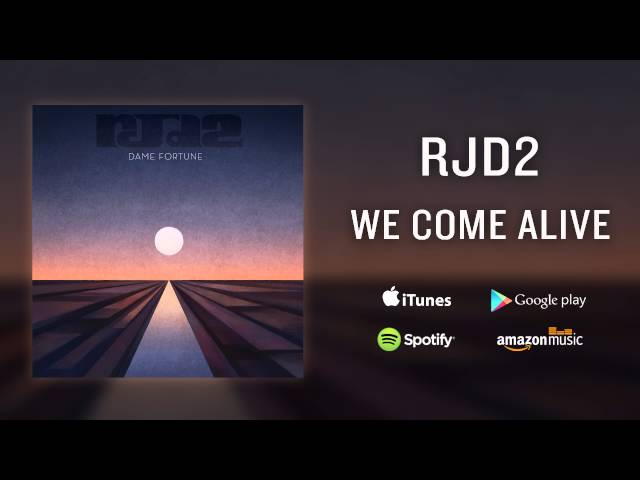 RJD2 - We Come Alive (feat. Son Little)