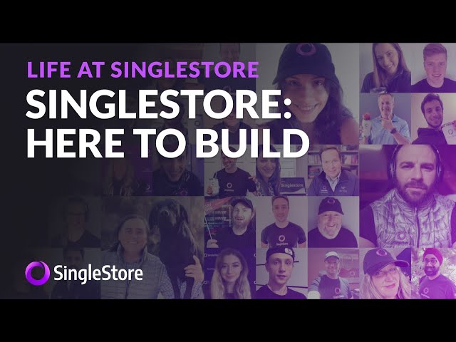 SingleStore - Here to Build