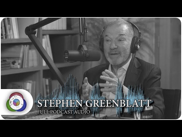 FULL AUDIO | Stephen Greenblatt - The Origins Podcast