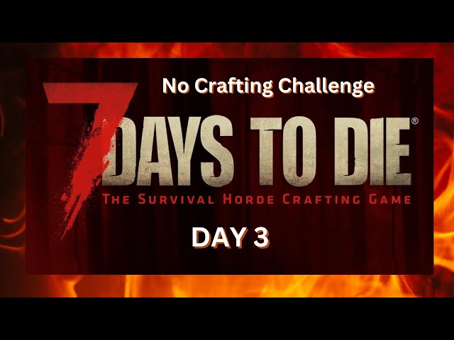 7 Days to Die Console No Crafting S2 E3 CFS Syndrome!