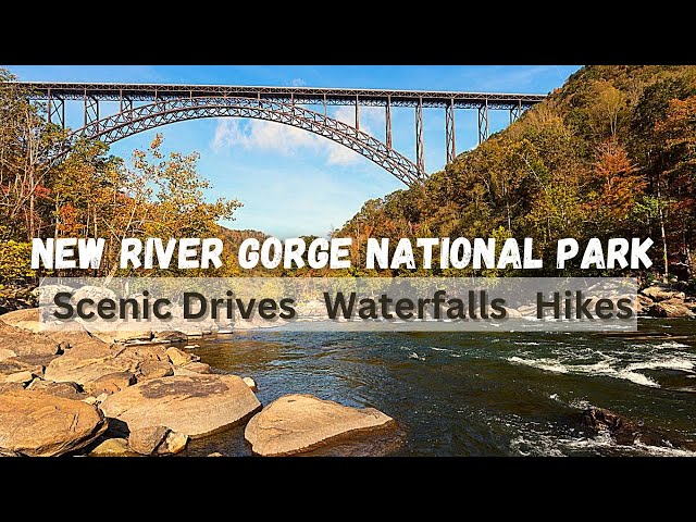 New River Gorge National Park - VIEWS, Waterfalls, HIKES, Scenic Drives, CAMPING