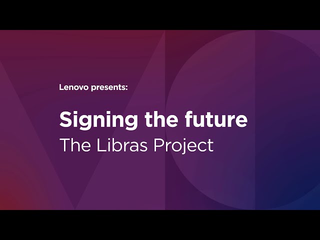 Lenovo Tech World 2023: Signing the Future with The Libras Project