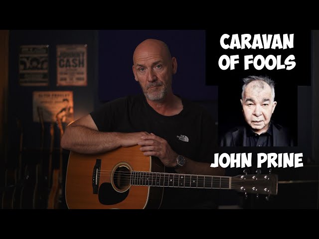John Prine - Caravan Of Fools - Guitar Lesson
