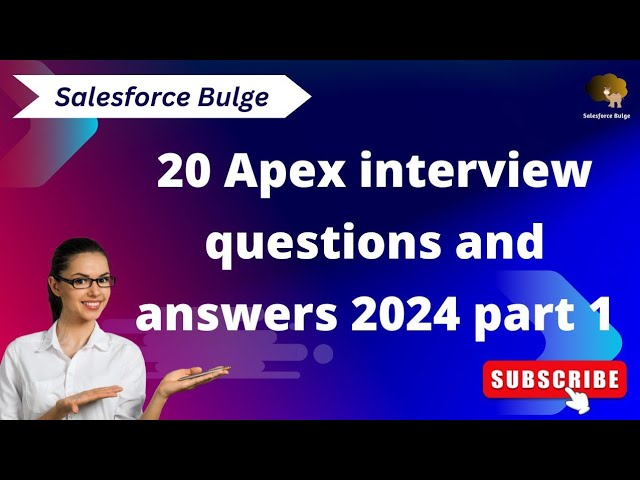 Apex interview questions and answers 2024 | Salesforce bulge | Apex in salesforce