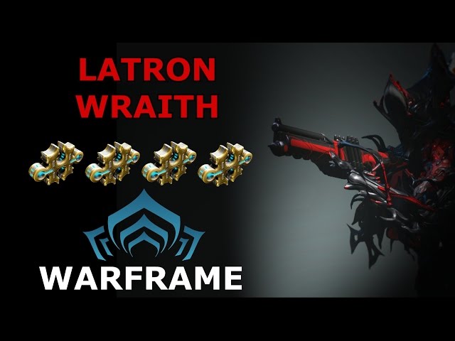Warframe - Quick Look At Latron Wraith + Build (4 Forma)