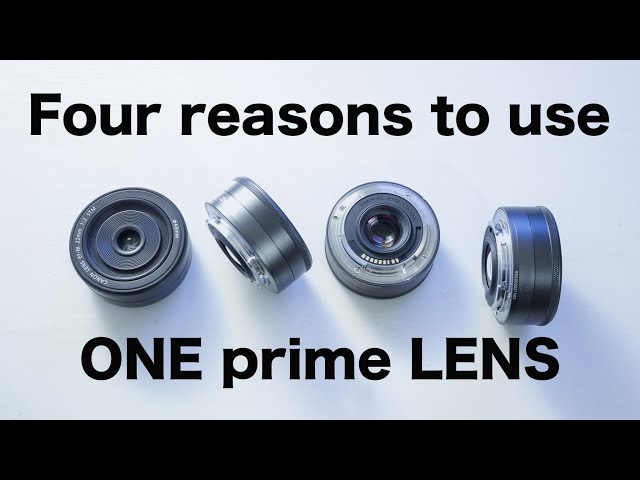 Four reasons to use ONE prime lens