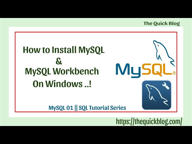 MySQL 01 : How to install MySQL and MySQL workbench on windows.