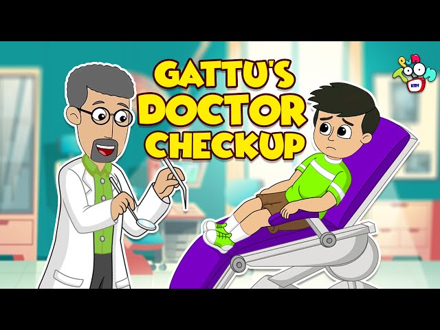 Gattu's Doctor Checkup | Gattu is Scared for Checkup | English Cartoon | Moral Story | PunToon Kids