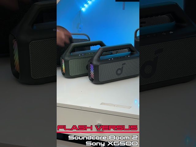 Flash Versus - Soundcore Boom 2 VS Sony XG500