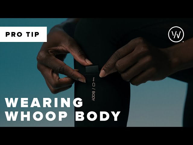 Pro Tips for Wearing WHOOP Body