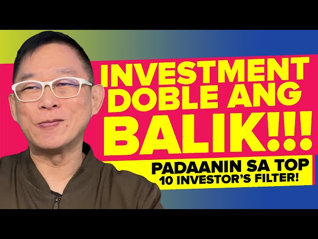 Investment DUMODOBLE ang Balik!Padaanin Sa 10 Investor's Filter! Wise Questions Before Investing!