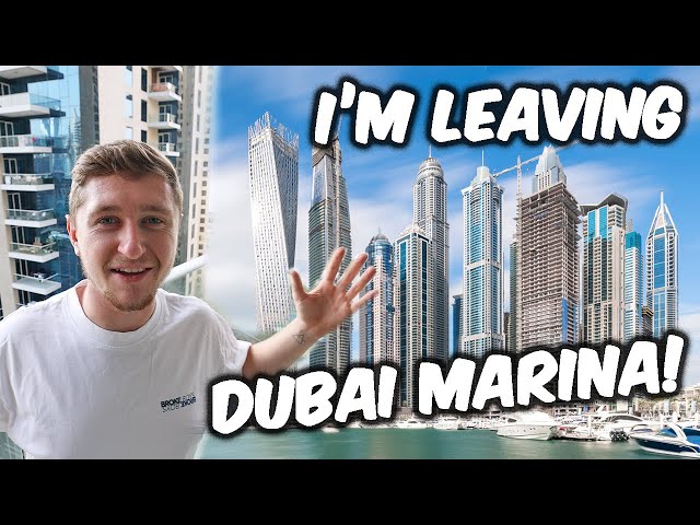 WHY I'M LEAVING DUBAI MARINA! In 2023