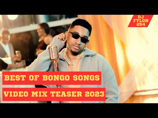 BEST OF BONGO SONGS VIDEO MIX TEASER 2023 || JAY MELODY, DARASSA|| YATAPITA, SAWA || FT DJ FYLON 254