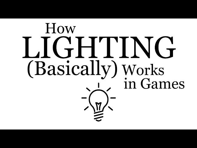 How Lighting (Basically) Works in Games