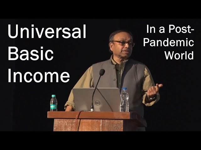 UBI for Poor Countries in a Post-Pandemic World, w. Pranab Bardhan