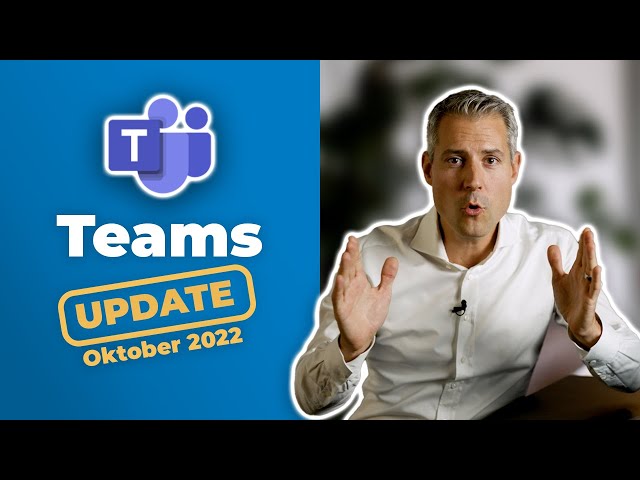 Microsoft-Teams-Update: Neu im Oktober 2022 | für Führungskräfte