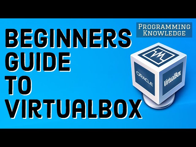 How to Use VirtualBox | Beginners Guide to VirtualBox