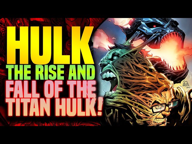 The Most Powerful Hulk In The Marvel Universe! | Titan Hulk: Full Story (The Big Spill)