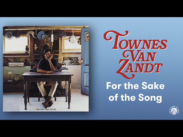 Townes Van Zandt - For the Sake of the Song (Official Audio)