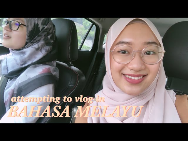 attempting to vlog in bahasa melayu