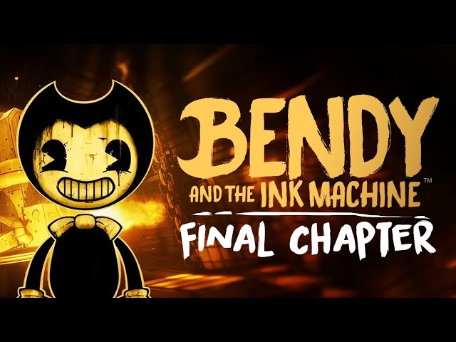 BENDY AND THE INK MACHINE The Game Final Chapter Gameplay Walkthrough / No Commentary 1080p 60FPS HD