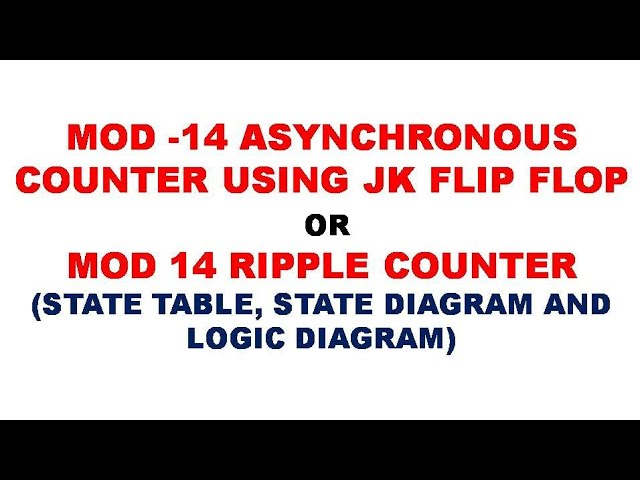 MOD 14 Asynchronous Counter using JK flip flop | MOD-14 Ripple up Counter | Mod 14 Counter