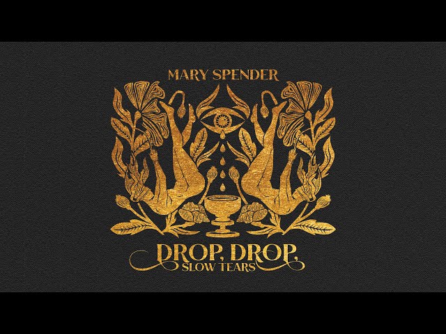 Drop, Drop, Slow Tears (Official Audio) | Mary Spender feat. Ariel Posen