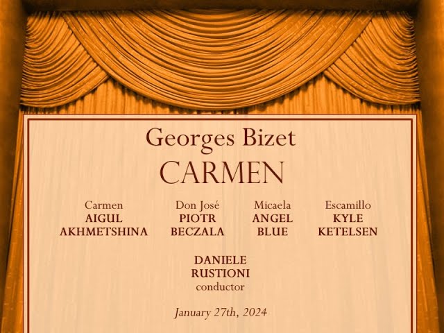 Bizet: CARMEN (Akhmetshina, Beczala, Blue, Ketelsen; Rustioni), 27.01.2024